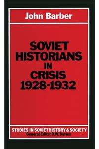 Soviet Historians in Crisis, 1928-1932