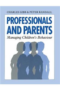 Professionals and Parents: Managing Children's Behaviour