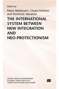 International System Between New Integration and Neo-Protectionism