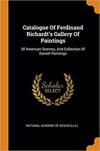 Catalogue of Ferdinand Richardt's Gallery of Paintings