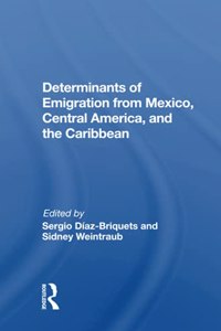 Determinants of Emigration from Mexico, Central America, and the Caribbean