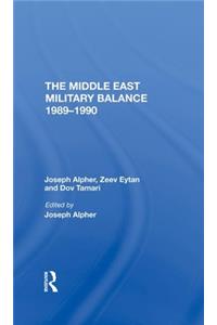 The Middle East Military Balance 1989-1990