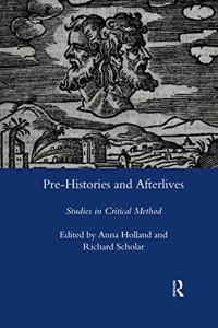 Pre-Histories and Afterlives