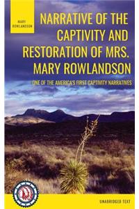 Narrative of the Captivity and Restoration of Mrs. Mary Rowlandson