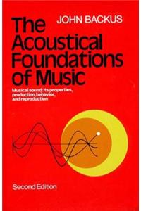 The Acoustical Foundations of Music