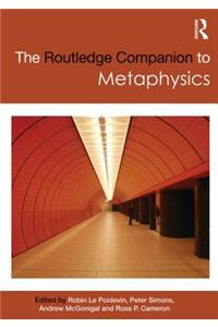 Routledge Companion to Metaphysics