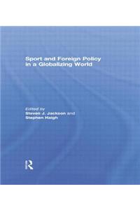 Sport and Foreign Policy in a Globalizing World