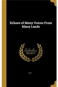 Echoes of Many Voices From Many Lands