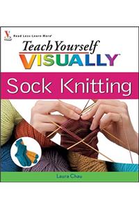 Teach Yourself VISUALLY Sock Knitting