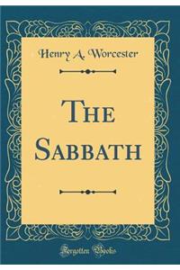 The Sabbath (Classic Reprint)