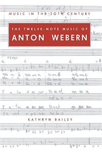 Twelve-Note Music of Anton Webern