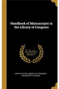 Handbook of Manuscripts in the Library of Congress