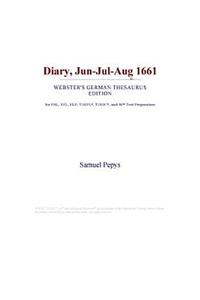 Diary, Jun-Jul-Aug 1661 (Webster's German Thesaurus Edition)
