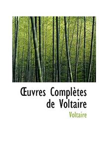 Uvres Completes de Voltaire