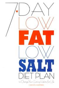 7-day Low Fat, Low-salt Diet Plan