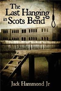 Last Hanging in Scots Bend