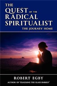 Quest of the Radical Spiritualist