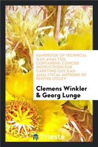 Handbook of Technical Gas-Analysis: Containing Concise Instructions for ...