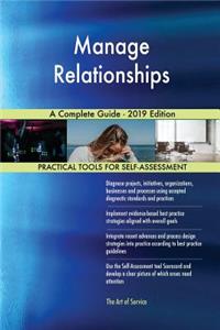Manage Relationships A Complete Guide - 2019 Edition