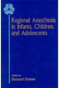 Pediatric Local and Regional Anaesthesia: From Birth to Adulthood