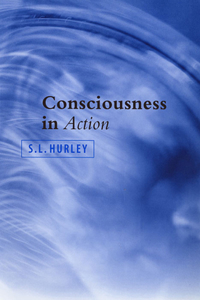 Consciousness in Action