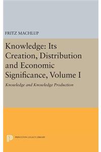 Knowledge: Its Creation, Distribution and Economic Significance, Volume I