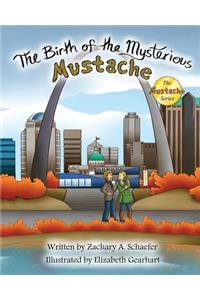 Birth of the Mysterious Mustache