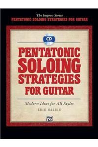 Pentatonic Soloing Strategies for Guitar