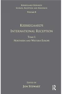 Volume 8, Tome I: Kierkegaard's International Reception - Northern and Western Europe