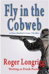 Fly in the Cobweb: (Writing as Frank Parish)