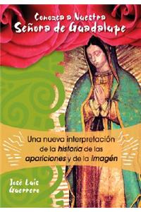 Conozca a Nuestra Senora de Guadalupe