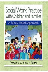 Social Work Practice with Children and Families