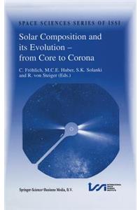 Solar Composition and Its Evolution -- From Core to Corona