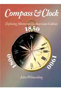 Compass and Clock: Defining Moments in American Culture