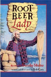 Root Beer Lady: The Story of Dorothy Molter