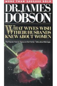 What Wives Wish Their Husbands Knew about Women