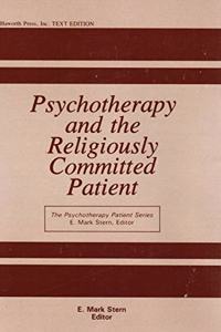 Psychotherapy and the Religiously Committed Patient