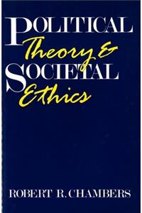 Political Theory and Societal Ethics