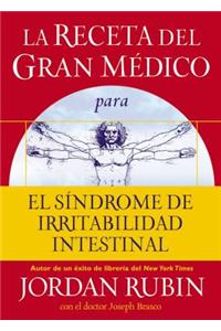 Receta del Gran Médico Para El Síndrome de Irritabilidad Intestinal