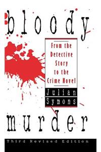 Bloody Murder: from the Detective Story to the Crime Novel