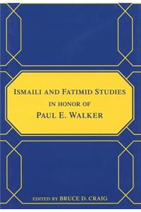 Ismaili and Fatimid Studies in Honor of Paul E. Walker
