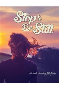 Stop and Be Still