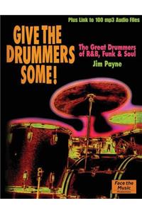 Give the Drummers Some!