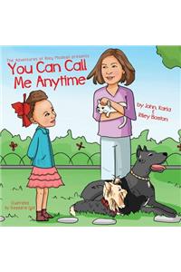 You Can Call Me Anytime