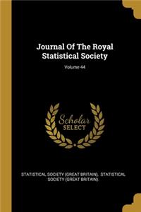 Journal Of The Royal Statistical Society; Volume 44