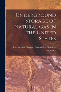 Underground Storage of Natural Gas in the United States