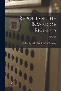 Report of the Board of Regents; 1909/10