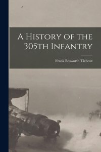 History of the 305th Infantry