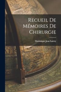 Recueil de Mémoires de Chirurgie