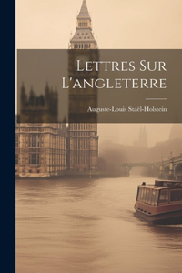 Lettres Sur L'angleterre